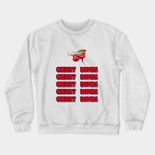 Cherry bombs Crewneck Sweatshirt